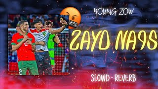 YOUNG ZOW - ZAYD NA9S ( SLOWD - REVERB )