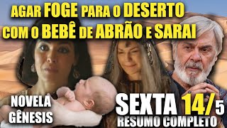 NOVELA GÊNESIS - Próximo Capítulo 14/5 SEXTA AGAR FOGE PARA O DESERTO COM O BEBÊ  (VÍDEO COMPLETO)