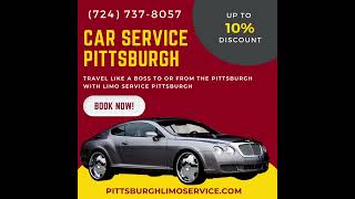 Car Service Pittsburgh @pittsburghlimoservice