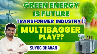 Green Energy is Future | Transformer Industry | Future Multibagger | Green, Renewable Energy Stocks