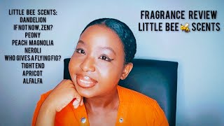 Little Bee Scents Fragrance Review: Tight End, Neroli, Dandelion, Peony, If Not Now, Zen? Magnolia P