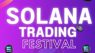 Join the SOL Trading Festival for more profit