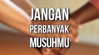 PERBANYAK TEMAN JANGNA GAMPANG BERMUSUHAN | Ust. Oemar Mita, Lc.