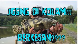 Jigging Di Kolam Berkesan??