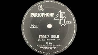 1971: Axiom - Fool's Gold - stereo 45