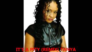 It's A Pity (Remix)   Tanya Stephens