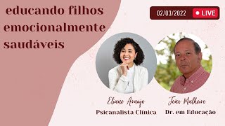 Educando Filhos Emocionalmente Saudáveis| Psicanalista Eliane Araújo