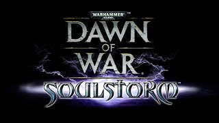 Dawn of War - Soulstorm