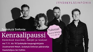 Jyväskylä Sinfonia: Kenraalipaussi & Jyväskylä Sinfonian päävierailija Jousikvartetti Meta4