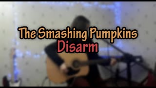 Disarm - The Smashing Pumpkins - Cover