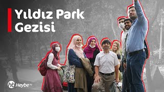 Türkiye Bursları Öğrencilerin Gezileri - YILDIZ PARK