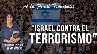 🔴Sonia Waters y ALFT - ISRAEL CONTRA EL TERRORISMO  #israel  #profeciasbiblicas