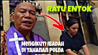 RATU ENTOK MENGIKUTI IBADAH DITAHANAN POLDA SUMUT