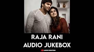 RAJA RANI FULL MOVIE AUDIO JUKEBOX|ARYA|NAYANTHARA|JAI|NAZRIYA|RAJA RANI