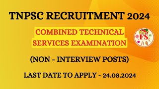 TNPSC RECRUITMENT 2024 | COMBINED TECHNICAL SERVICES EXAM | NON-INTERVIEW POSTS | FOOD SCIENCE