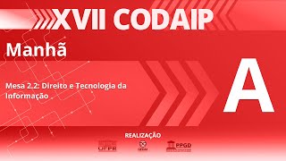 XVII CODAIP Dia 6 - Manhã A