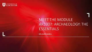 Meeting the module AR1007 - Archaeology: the essentials