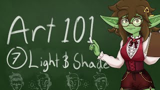 Art 101: Light and Shadow! (Part 7)