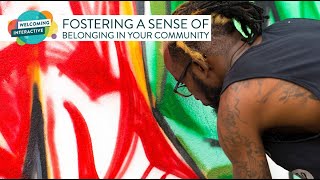 Welcoming Interactive 2021: Fostering a Sense of Belonging in Your Community