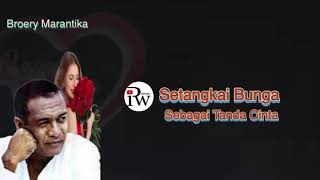 Setangkai Bunga Sebagai Tanda Cinta - Broery Marantika - Lirik