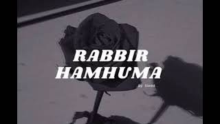 Siedd Rabbir Hamhuma || Slowed and Reverb||