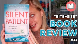 "Bite-size" Book Review #33 | The Silent Patient by Alex Michaelides 📚