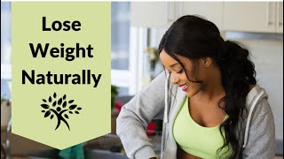 Reduce weight Naturally