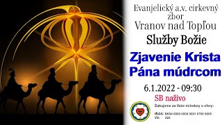 Služby Božie VT 6.1.2022 - ZJAVENIE KRISTA PÁNA MUDRCOM