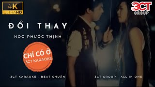 [Karaoke 4K] Đổi Thay - Noo Phước Thịnh | Beat Gốc Chuẩn Không Bè | Chỉ Có Ở 3CTKoK