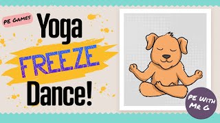 PE Games: Yoga Freeze Dance #4