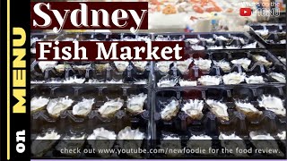 Sydney Fish Market | check out food review from newfoodie channel