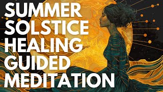 Summer Solstice Meditation Embrace the Light Within GUIDED MEDITATION 2024