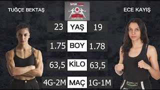 Tuğçe BEKTAŞ vs Ece KAYIŞ