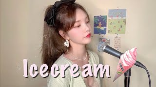 Ice Cream (with Selena Gomez) - BLACKPINK (cover)