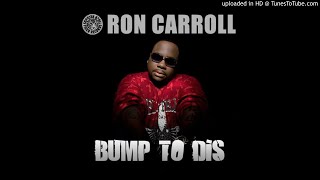 Ron Carroll & Muzzaik - Bump To Dis (R.Dawe Club Bootleg) 2018