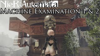 NieR: Automata Machine Examination 1 & 2