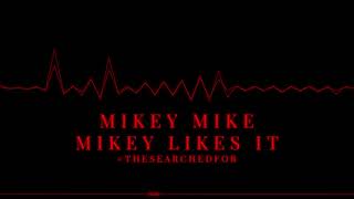 Mikey Mike - Mikey Likes It