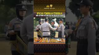 UPACARA PEMBUKAAN PENDIDIKAN DAN LATIHAN INTEGRITAS TNI-POLRI T.A.2024