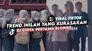 DJ INILAH YANG KURASAKAN SAAT INI KURASAKAN | DJ CINTA PERTAMA SLOWED VIRAL TIKTOK