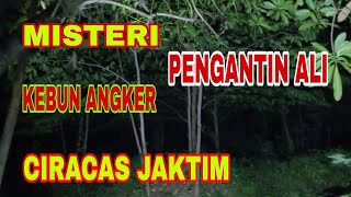 🔴LIVE MISTERI MALAM JUM'AT KEBUN ANGKER PENGANTIN ALI  CIRACAS