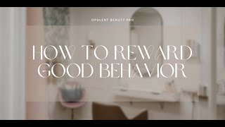 How to Reward Good Behavior