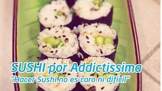 Hacer Sushi no es caro ni difícil - R E C E T A S por Addictissima