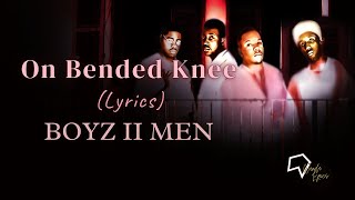 Boyz ll Men - On Bended Knee (Lyrics)