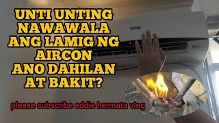 BAKIT UNTI UNTING NAWAWALA ANG LAMIG NG AIRCON | PANOORIN PARA MALAMAN REPAIR @eddie.hermata