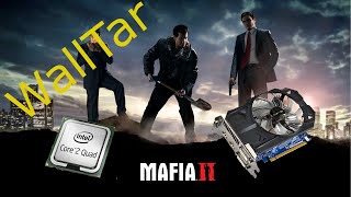 Mafia II on Intel core 2 Quad Q6600 ,GTX 750 2GB