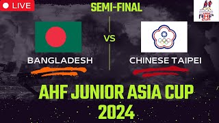 Bangladesh Vs Chinese Taipei Hockey Live  | AHF Hockey Junior Asia Cup 2024 Semi-Final