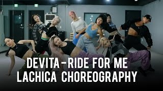 Devita - Ride For Me (안무가 버전! Lachica Choreography)