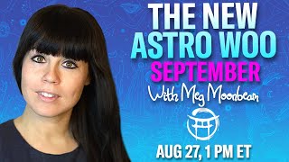 🤍 THE NEW ASTRO WOO FOR SEPTEMBER with MEG MOONBEAM