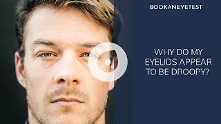 Droopy Eyelids | What causes a droopy eyelid? | Book an Eye test