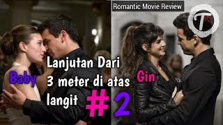 Aku dan kamu 3 meter di atas langit.! #2| Review alur film "TENGO GANAS DE TI" 2012 - (I WANT YOU)